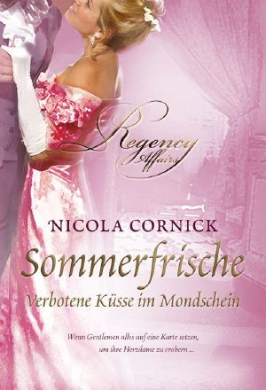 [Regency Affairs 00] • Sommerfrische · Verbotene Küsse im Mondschein